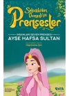 İnsanları Seven Prenses Ayşe Hafsa Sultan