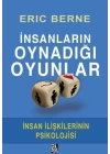 İnsanların Oynadığı Oyunlar - İnsan İlişkilerinin Psikolojisi