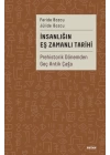 İnsanlığın Eş Zamanlı Tarihi Prehistorik Dönemden Geç Antik Çağa
