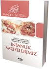 İnsanlık Vazifelerimiz  Sağlıkta, Hatalıkta, Zenginlikte, Fakirlikte, Cenazede ve Taziyede