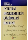 İntegral Denklemlerin Çözümleri Üzerine