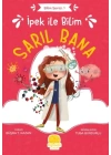 İpek ile Bilim: Sarıl Bana