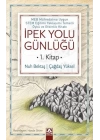 İpek Yolu Günlüğü (1. Kitap)