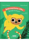 İpekmaymunu Utku Yerinde Durmuyor