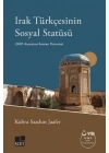 Irak Türkçesinin Sosyal Statüsü (2005 Anayasası Sonrası Durumu)