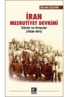 İran Meşrutiyet Devrimi - Güçler ve Amaçlar (1906-1911)