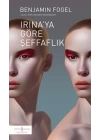 Irına’ya Göre Şeffaflık