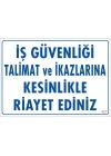 İş Güvenliği Talimat Uyarı Levhası 25x35 KOD:427