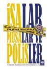 İsalar, Musalar ve Polisler