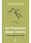 İşe Yaramayan Şeyler Üzerine