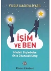 İşim ve Ben