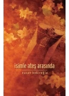 İsimle Ateş Arasında