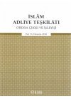 İslam Adliye Teşkilatı - Ortaya Çıkışı ve İşleyişi
