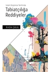 İslam Düşünce Tarihinde Tabiatçılığa Reddiyeler