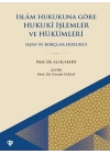 İslam Hukukuna Göre Hukuki İşlemler ve Hükümleri Eşya Ve Borçlar Hukuku
