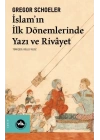 İslamın İlk Dönemlerinde Yazı ve Rivayet