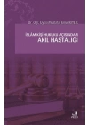 İslam Kişi Hukuku Açısından Akıl Hastalığı