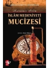 İslam Medeniyeti Mucizesi