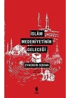 İslam Medeniyetinin Geleceği
