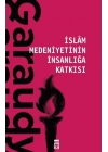İslam Medeniyetinin İnsanlığa Katkısı