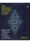 İslam Mimarisinde Yüksek Düzey Geometrik Desenler - High-Level Geometric Patterns In Islamic Archite