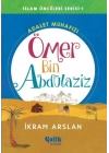 İslam Öncüleri Serisi 1 - Ömer Bin Abdülaziz
