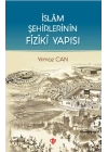 İslam Şehirlerinin Fiziki Yapısı