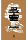 İslam, Sekülerizm ve Geleceğin Felsefesi
