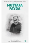 İslam Tarihçiliğine Adanan Altın Bir Ömür Prof. Dr. Mustafa Fayda