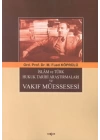 İslam ve Türk Hukuk Tarihi Araştırmaları ve Vakıf Müessesesi
