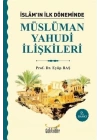 İslam’ın İlk Döneminde Müslüman - Yahudi İlişkileri