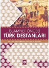 İslamiyet Öncesi Türk Destanları