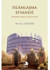 İslamlaşma Efsanesi  Kolektif Bir Anksiyete Üzerine Deneme