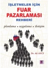 İşletmeler İçin Fuar Pazarlaması Rehberi  Planlama-Uygulama-İletişim