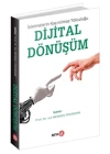 İşletmelerin Kaçınılmaz Yolculuğu Dijital Dönüşüm