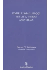 İsmail Haqqi His Life Works and Views