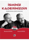 İsminiz Kaderinizdir - Kendinizi Bulunca, İşinizi de Bulursunuz