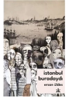 İstanbul Buradaydı