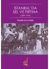 İstanbulda Sel ve Fırtına - 1889-1924
