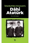 İstanbuldan Erzuruma Dahi Atatürk