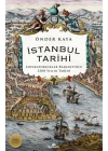 İstanbul Tarihi - İmparatorluklar Başkentinin 2500 Yıllık Tarihi