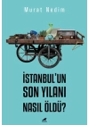 İstanbul’un Son Yılanı Nasıl Öldü?