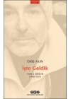 İşte Geldik – Toplu Şiirler (1988-2019)