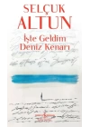 İşte Geldim Deniz Kenarı