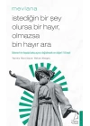İstediğin Bir Şey Olursa Bir Hayır Olmazsa Bin Hayır Ara