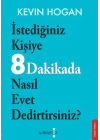 İstediğiniz Kişiye 8 Dakikada Nasıl Evet Dedirtirsiniz?