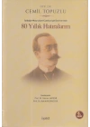 İstibdat - Meşrutiyet - Cumhuriyet Devirlerinde 80 Yıllık Hatıralarım