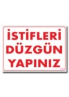 İstifleri Düzgün Yapınız Uyarı Levhası 25x35 KOD:1423