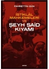 İstiklal Mahkemeleri ve Şeyh Said
