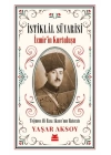 İstiklal Süvarisi - İzmirin Kurtuluşu - Teğmen Ali Rıza Akıncı’nın Hatıratı